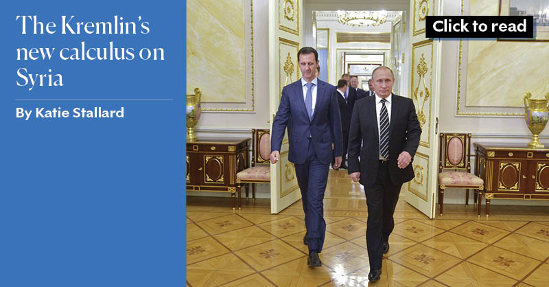 The Kremlin’s new calculus on Syria