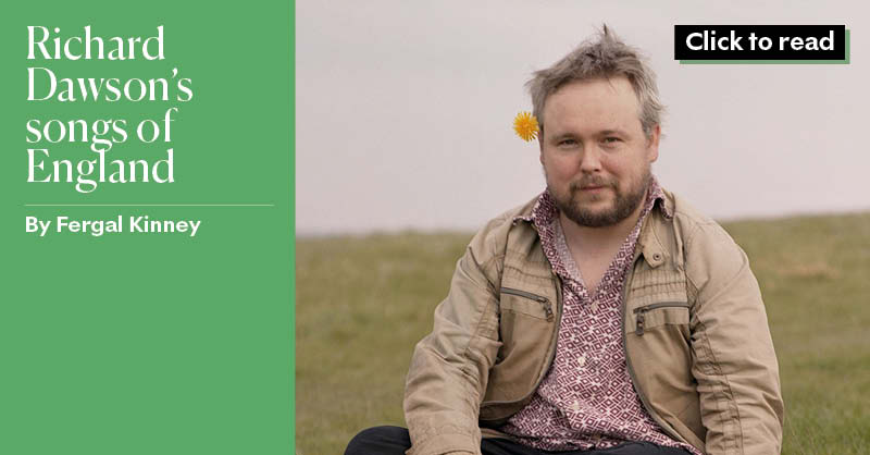 Richard Dawson's songs of England - New Statesman