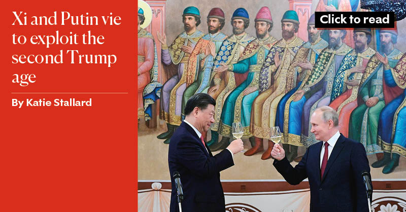 Xi and Putin vie to exploit the second Trump age